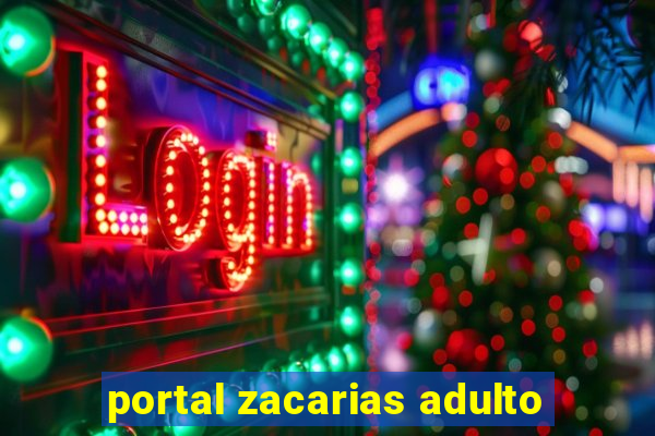 portal zacarias adulto